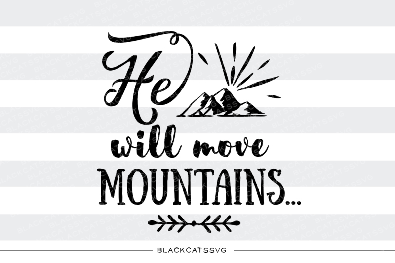 he-she-will-move-mountains-svg