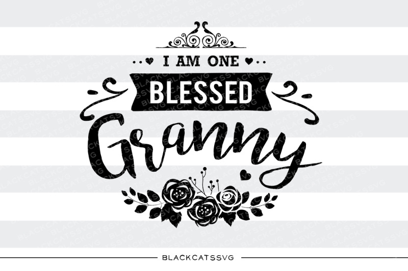i-am-one-blessed-granny-svg