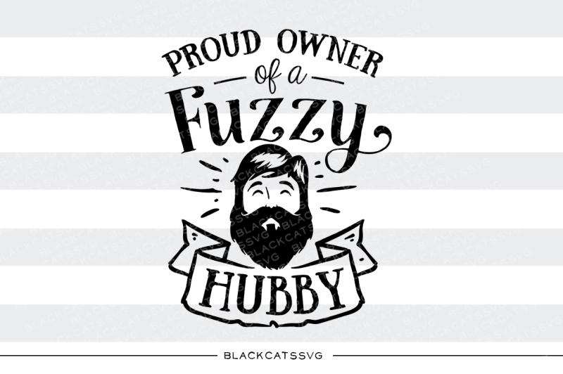 proud-owner-of-a-fuzzy-hubby-svg