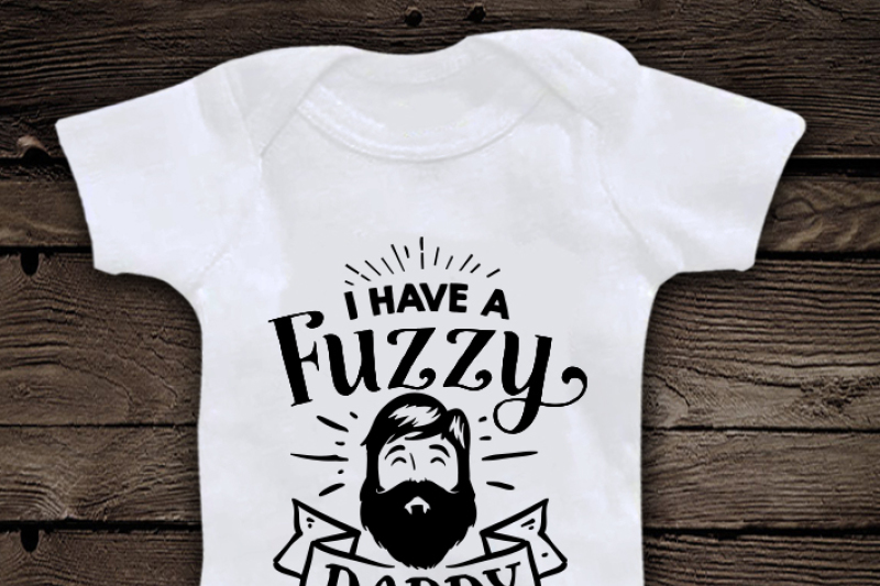i-have-a-fuzzy-daddy-svg