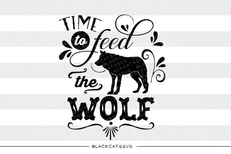 time-to-feed-the-wolf-svg