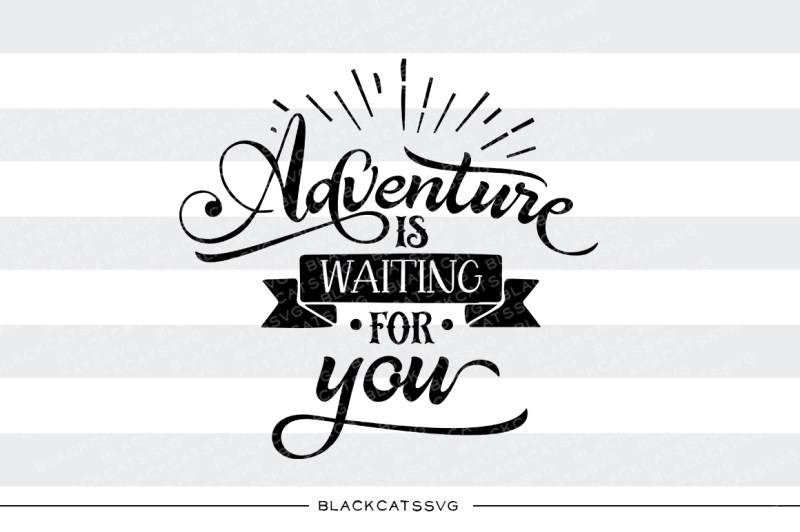 adventure-is-waiting-for-you-svg