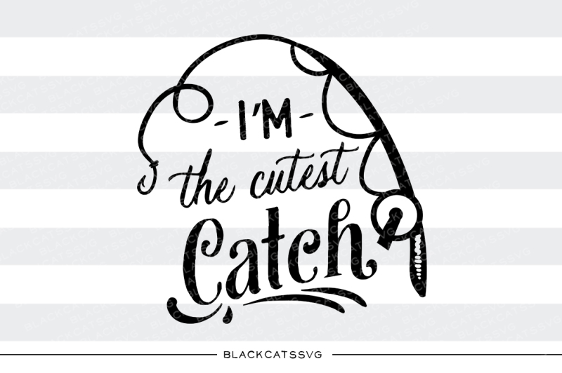 i-m-the-cutest-catch-fishing-baby-svg