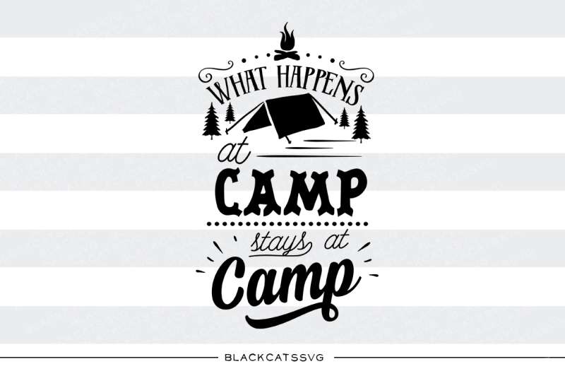 what-happens-at-camp-stays-at-camp-svg
