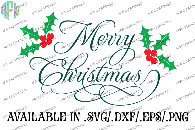 Merry Christmas Mistletoe - SVG, DXF, EPS Cut File By AFW Designs ...