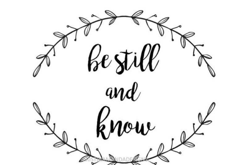 be-still-and-know-svg-and-dxf-cut-file-png-vector-calligraphy-download-file-cricut-silhouette