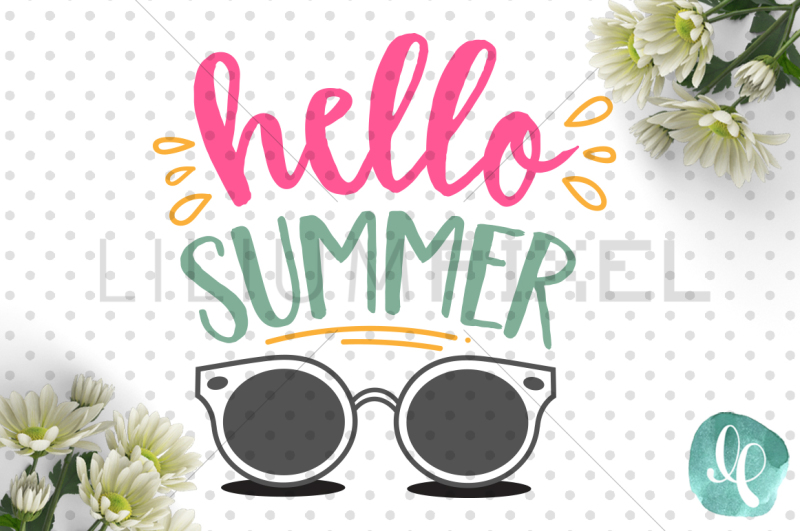 Hello Summer / SVG PNG DXF JPEG Cutting File By Lilium ...