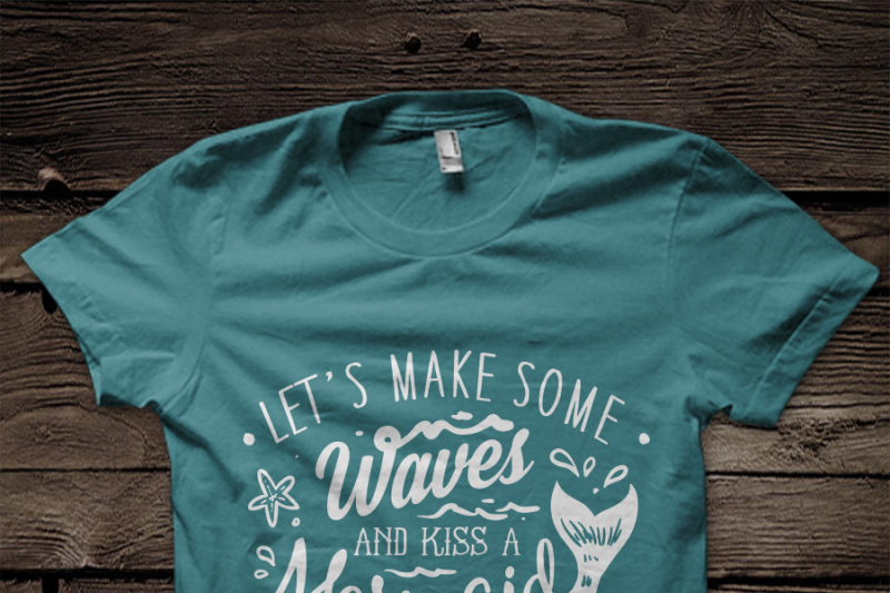 let-s-make-some-waves-and-kiss-a-mermaid-svg