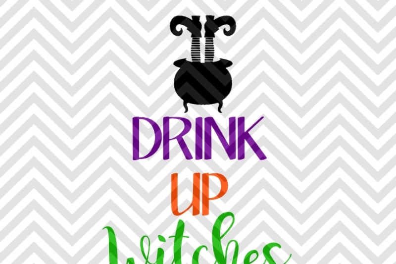 drink-up-witches-halloween-svg-and-dxf-cut-file-pdf-vector-calligraphy-download-file-cricut-silhouette