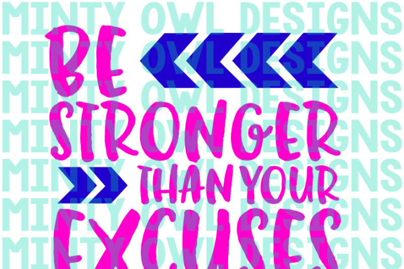 be-stronger-than-your-excuses-svg-cut-file