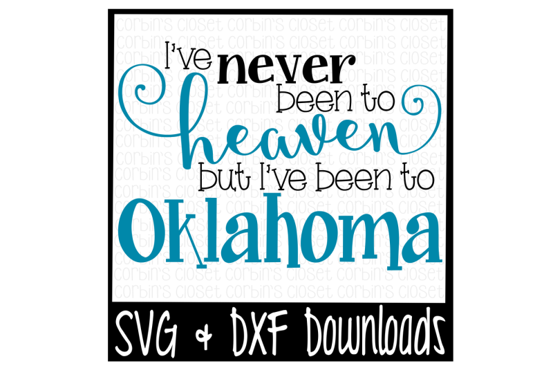 i-ve-never-been-to-heaven-but-i-ve-been-to-oklahoma-cutting-file
