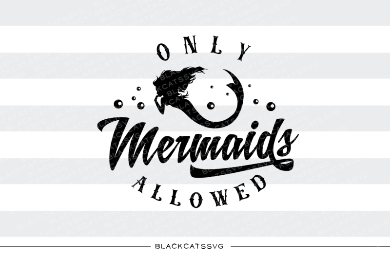 only-mermaids-allowed-svg-file