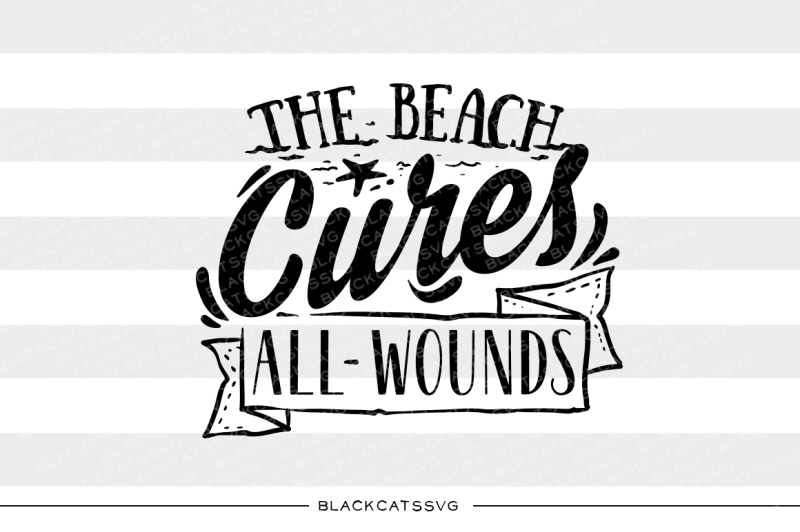 the-beach-cures-all-wounds-svg-file