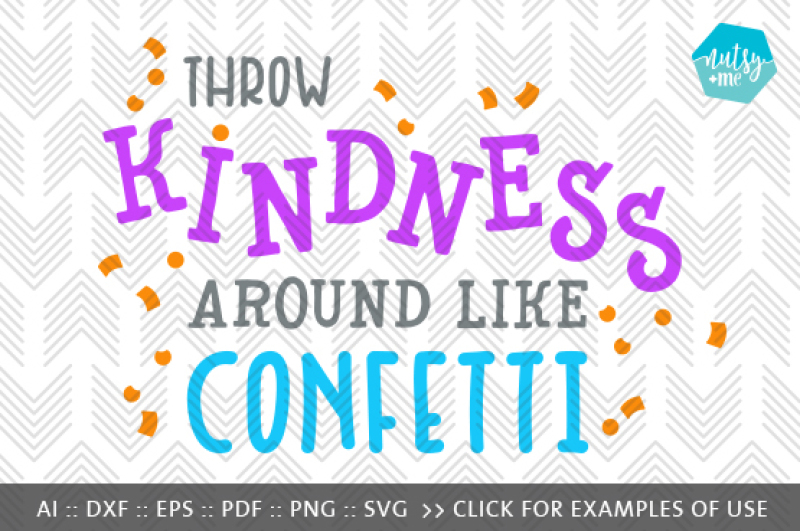 throw-kindness-like-confetti-svg-png-and-vector-cut-file