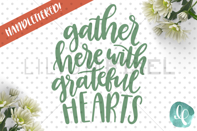 gather-here-with-grateful-hearts-svg-png-jpeg-dxf