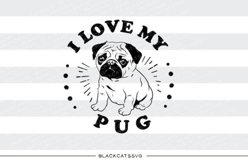 i-love-my-pug-svg-file