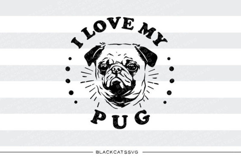 i-love-my-pug-svg-file-cutting-file