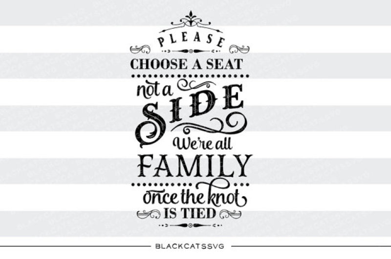 please-choose-a-seat-not-a-side-we-re-all-family-svg-file
