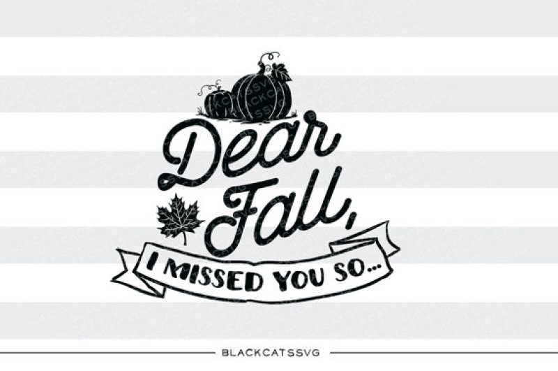 dear-fall-i-missed-you-so-svg-file
