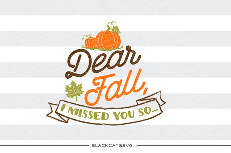 dear-fall-i-missed-you-so-svg-file