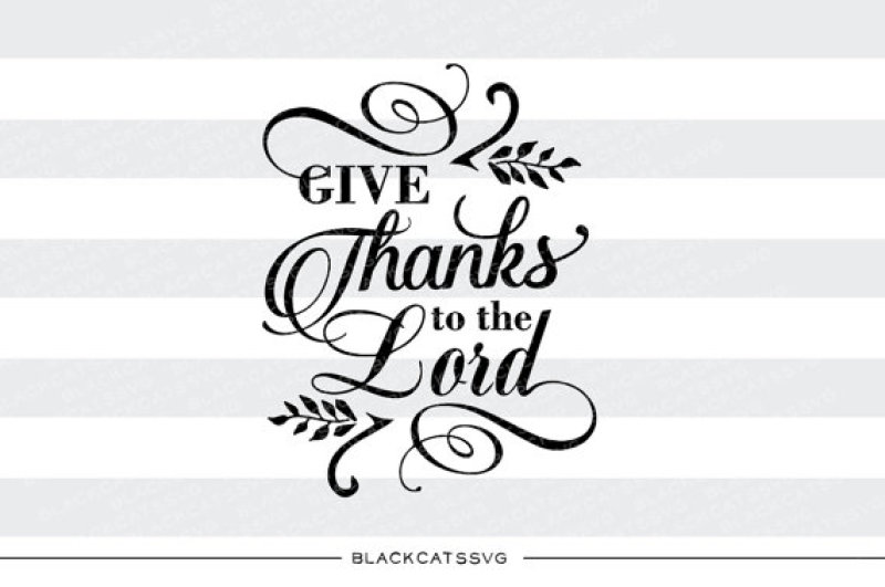 give-thanks-to-the-lord-svg-file