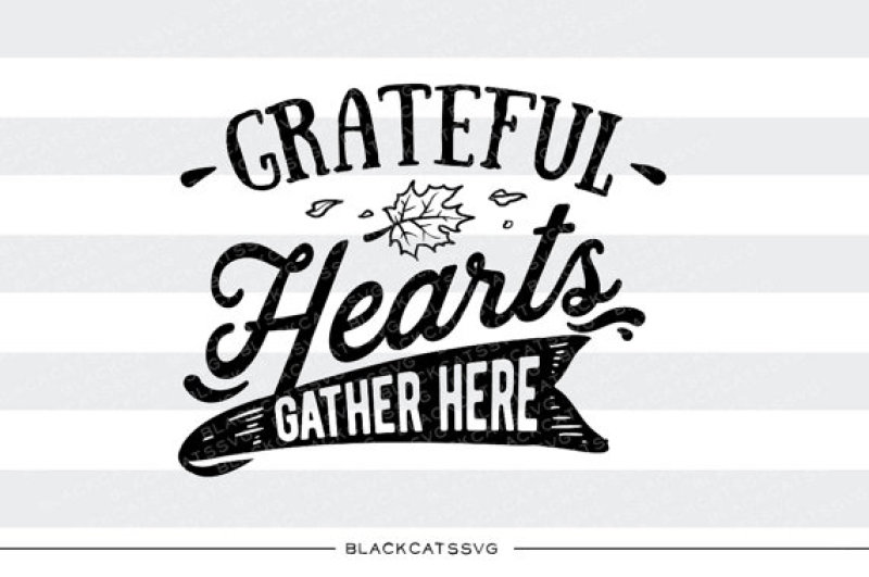 grateful-hearts-gather-here-svg-file