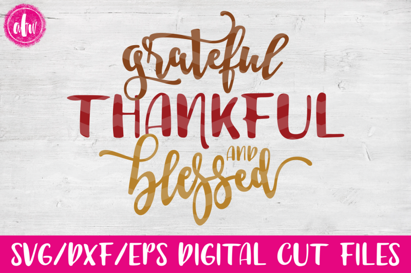 grateful-thankful-blessed-svg-dxf-eps-cut-file