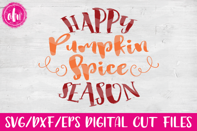 happy-pumpkin-spice-season-svg-dxf-eps-cut-file