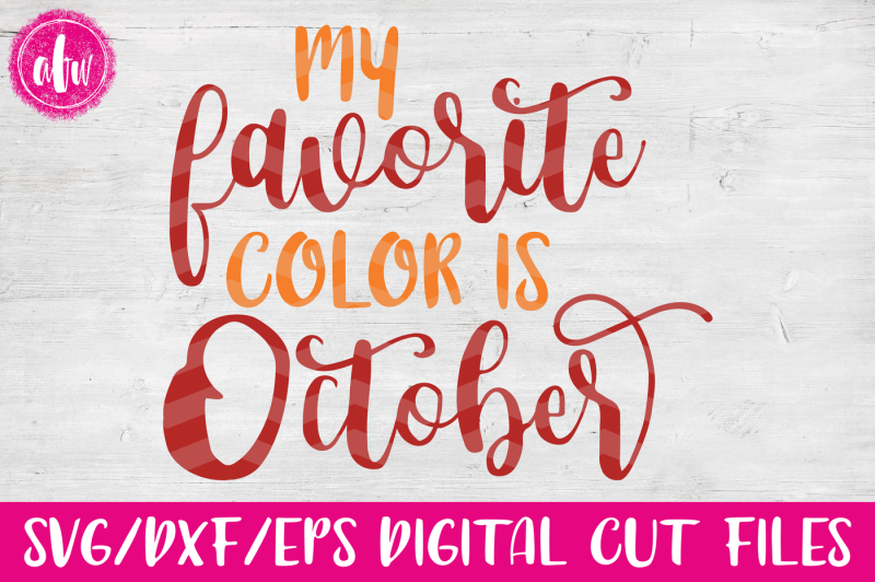 my-favorite-color-is-october-svg-dxf-eps-cut-file