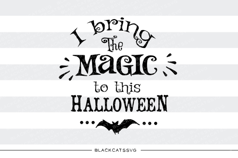 i-bring-the-magic-to-this-halloween-svg-file
