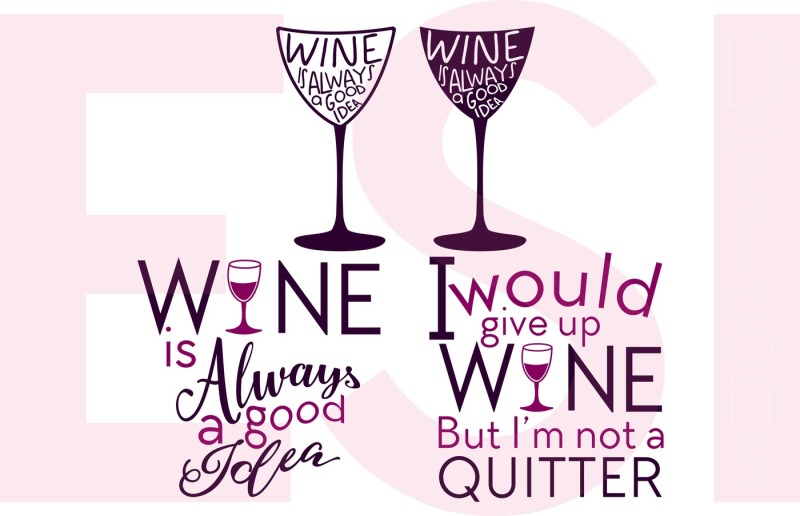 Wine Quotes - SVG, DXF, EPS & PNG - Cutting Files By ESI ...