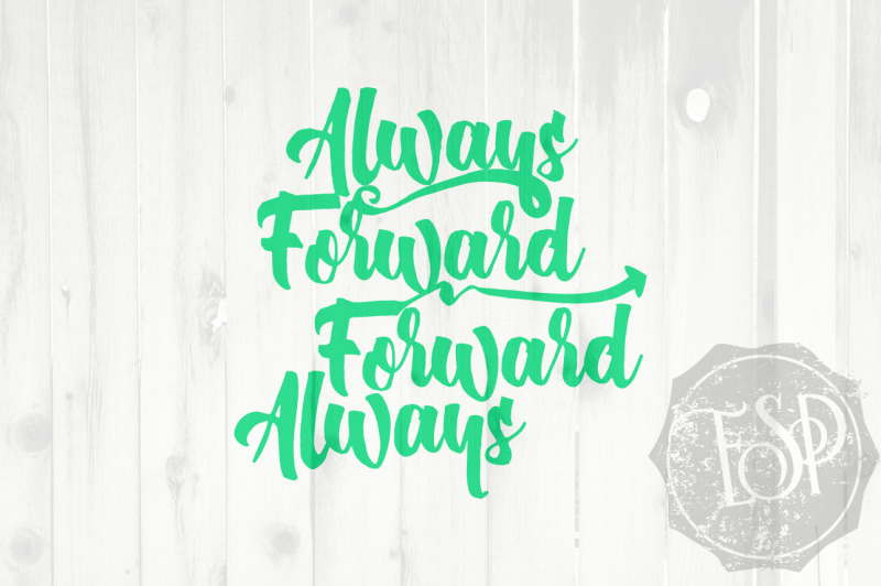 always-forward-forward-always-motivational-quote-svg-dxf-png-cutting-file-printable