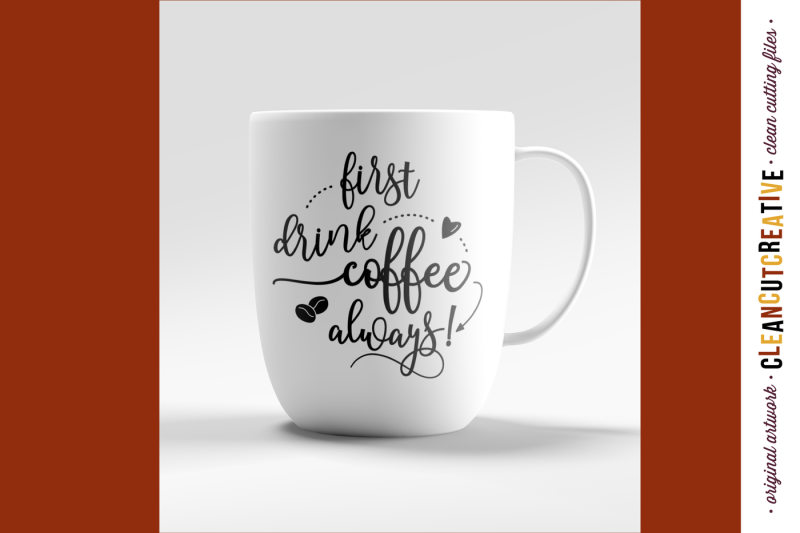 funny-first-coffee-svg-files-sayings-quote-svg-dxf-eps-png-cutfile-for-cricut-amp-silhouette-clean-cutting-files