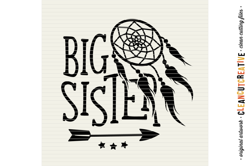svg-big-sister-cutfile-design-with-nbsp-dreamcatcher-and-arrow-svg-dxf-eps-nbsp-png-nbsp-cricut-amp-silhouette-clean-cutting-files