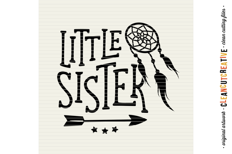 svg-little-sister-cutfile-design-with-dreamcatcher-and-arrow-svg-dxf-eps-png-cricut-and-silhouette-clean-cutting-files