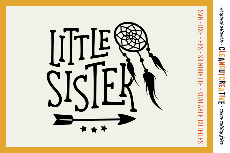 svg-little-sister-cutfile-design-with-dreamcatcher-and-arrow-svg-dxf-eps-png-cricut-and-silhouette-clean-cutting-files
