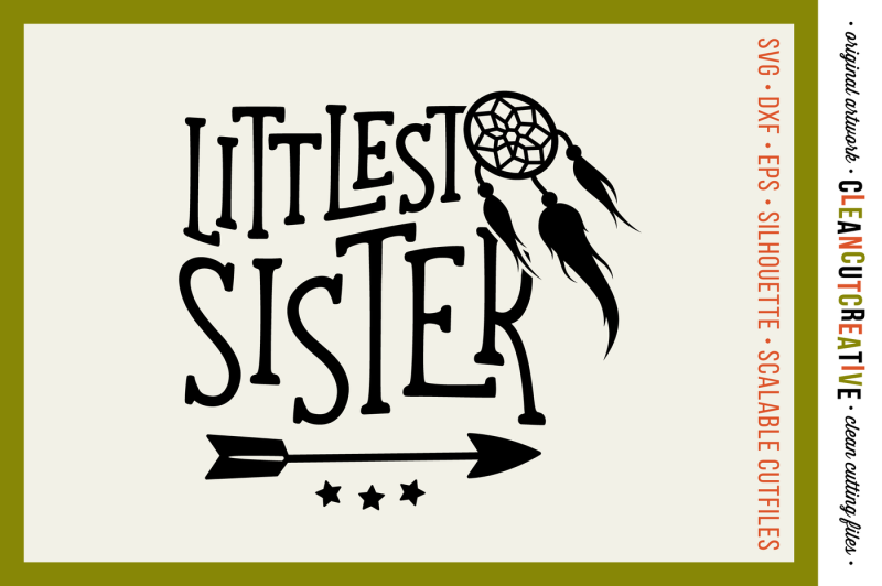 svg-littlest-sister-cutfile-design-with-nbsp-dreamcatcher-and-arrow-svg-dxf-eps-nbsp-png-nbsp-cricut-amp-silhouette-clean-cutting-files