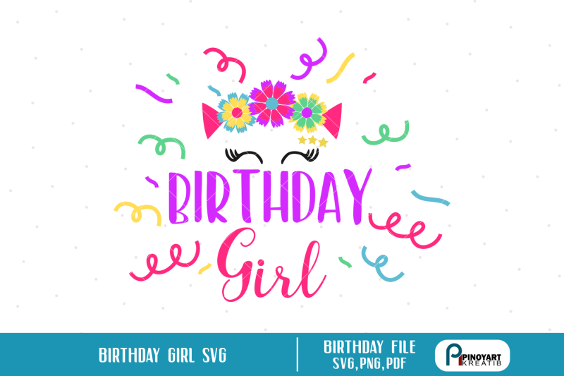 Download birthday svg,birthday girl svg,birthday svg,birthday svg file,birthday By Pinoyart ...