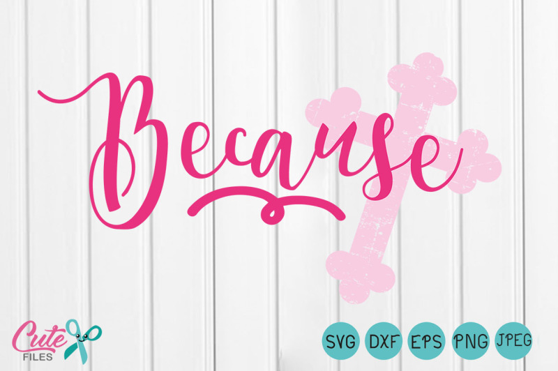 because-svg-cross-distressed-easter-saying-grunge-easter-svg