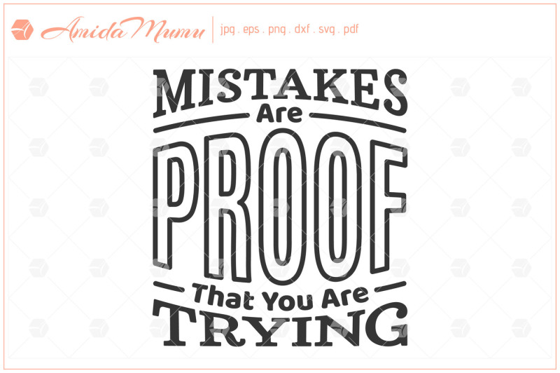 mistakes-are-proof-that-you-are-trying-beautifully-crafted-cut-file