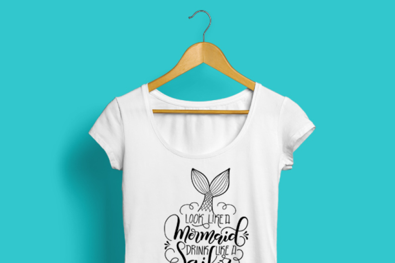 look-like-a-mermaid-drink-like-a-sailor-hand-drawn-lettered-cut-file
