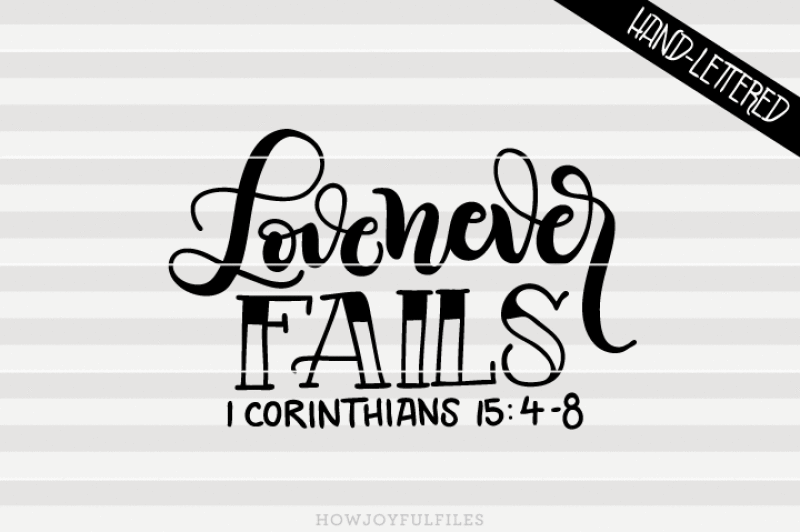 love-never-fails-svg-dxf-pdf-hand-drawn-lettered-cut-file