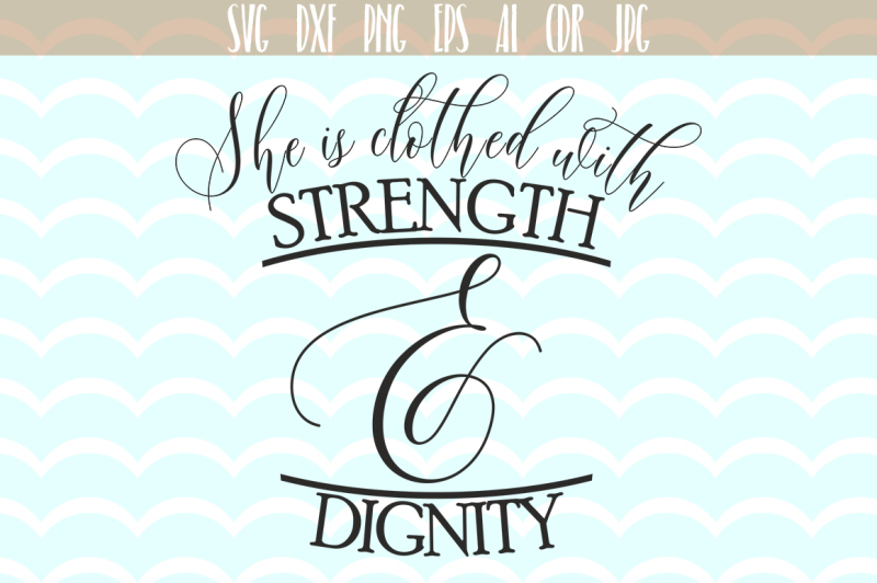 she-is-clothes-with-strenght-and-degnity-svg-quotes-svg