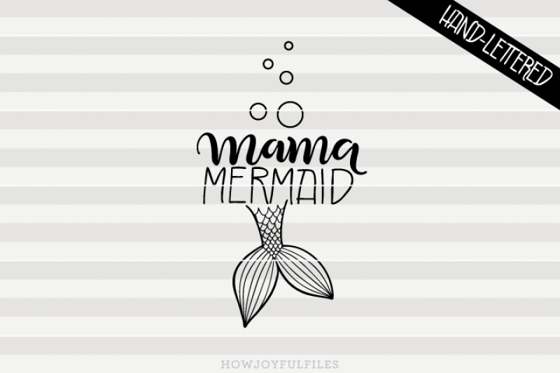 mama-mermaid-svg-pdf-dxf-hand-drawn-lettered-cut-file