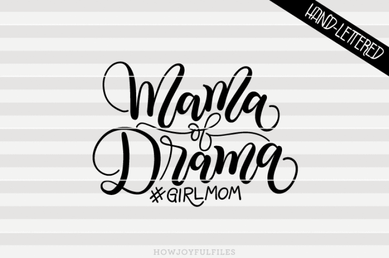mama-of-drama-girlmom-hand-drawn-lettered-cut-file