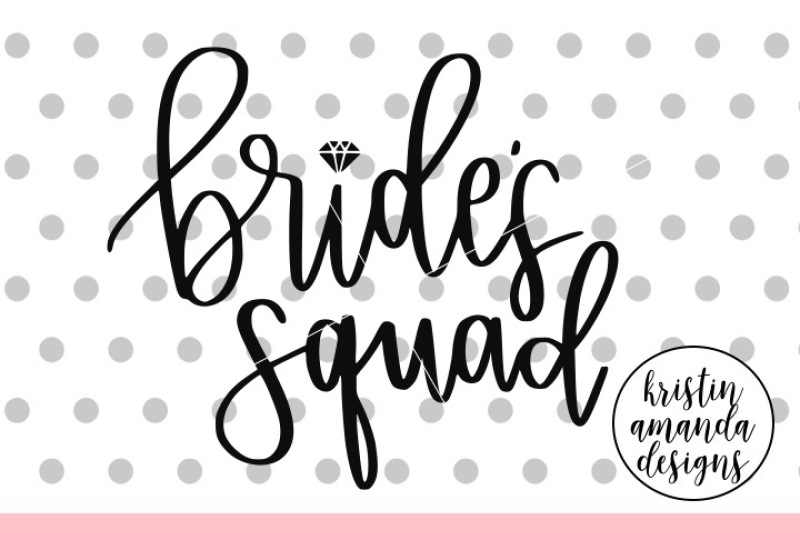 bride-squad-svg-dxf-eps-png-cut-file-cricut-silhouette