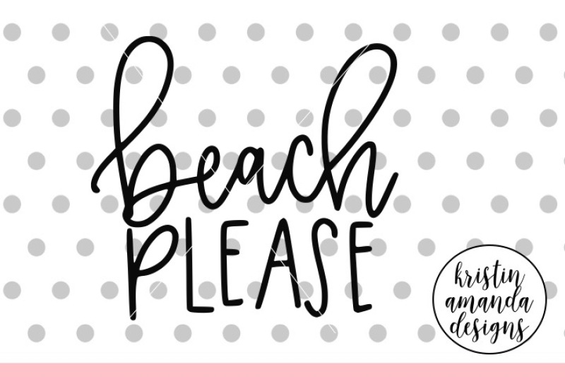 beach-pleasesvg-dxf-eps-png-cut-file-cricut-silhouette