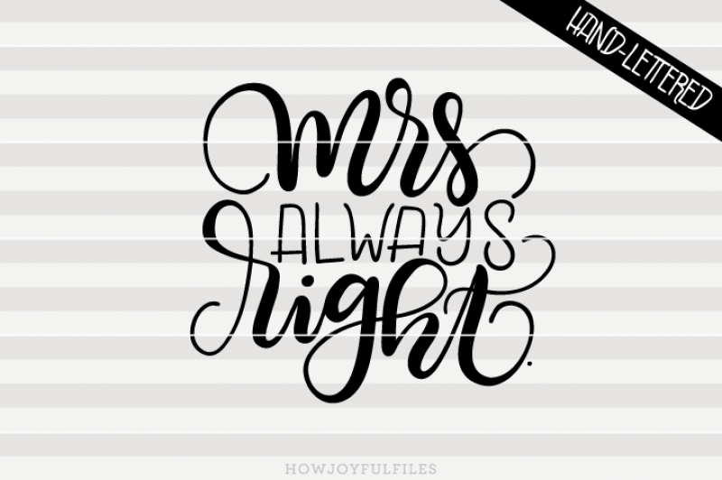 mrs-always-right-svg-pdf-dxf-hand-drawn-lettered-cut-file