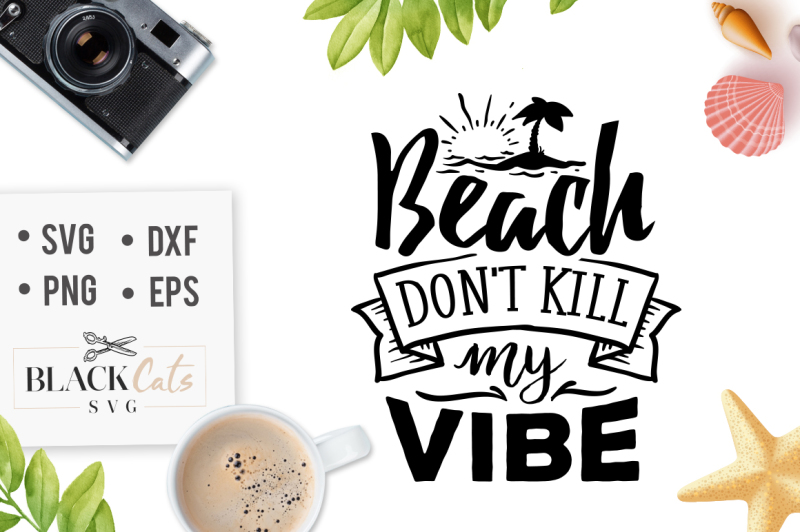 beach-don-t-kill-my-vibe-svg