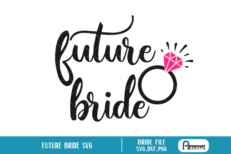 future-bride-svg-future-bride-dxf-fiance-svg-file-fiance-dxf-wife-svg